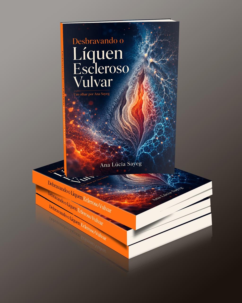 Livros impressos Desbravando o Líquen Escleroso Vulvar
